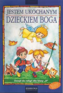 Jestem ukochanym dzieckiem Boga. Zeszyt do religii dla klasy 0
