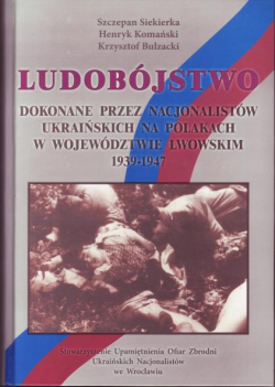 Ludobójstwo dokonane przez nacjonalistów ukraińskich na Polakach w województwie lwowskim