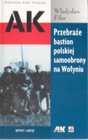 Przebraże - bastion polskiej samoobrony na Wołyniu