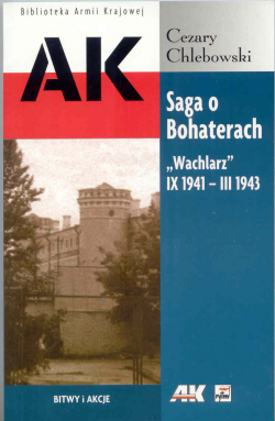 Saga o Bohaterach. &#8222;Wachlarz&#8221; IX 1941 -III 1943