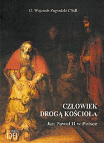 Człowiek drogą Kościoła. Jan Paweł II w Polsce