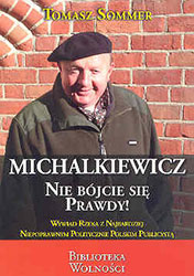 Michalkiewicz - Nie bójcie się Prawdy