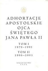 Adhortacje Apostolskie Ojca Świętego Jana Pawła II. Tom I - II