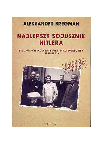 Najlepszy sojusznik Hitlera, Studium o współpracy niemiecko-sowieckiej (1939-1941)