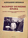 Najlepszy sojusznik Hitlera, Studium o współpracy niemiecko-sowieckiej (1939-1941)