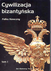 Cywilizacja bizantyńska tom I -II
