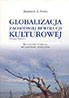 Globalizacja zachodniej rewolucji kulturowej. Kluczowe pojęcia, mechanizmy działania 