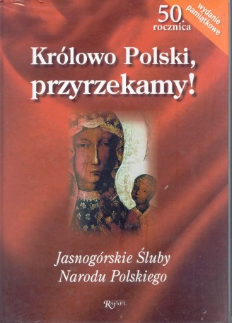 Królowo Polski, przyrzekamy. Śluby jasnogórskie narodu polskiego