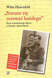 &#8222;Staram się ratować każdego. Życie niemieckiego oficera w listach i dziennikach