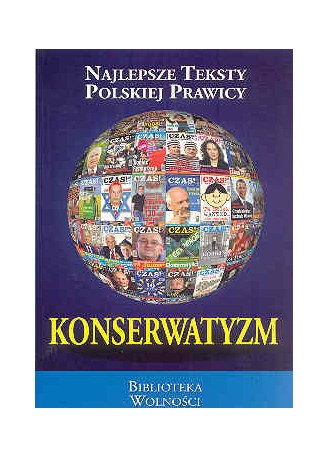 Konserwatyzm. Najlepsze teksty polskiej prawicy