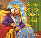Święta Jadwiga królowa Polski. Książeczka