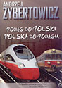 Pociąg do Polski. Polska do pociągu