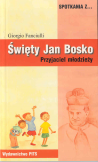 Święty Jan Bosko Przyjaciel młodzieży