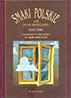 Smaki polskie czyli jak się dawniej jadało. Z przepisami do wykorzystania we współczesnej kuchni