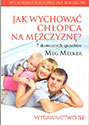 Jak wychować chłopca na mężczyznę? 7 skutecznych sposobów