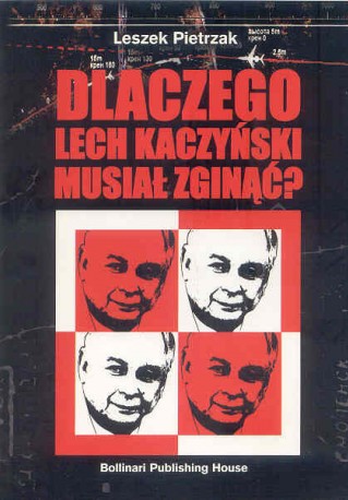 Dlaczego Lech Kaczyński musiał zginąć?