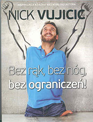 Nick Vujicic cierpi na fokomelię - rzadkie...