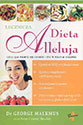 Lecznicza dieta Alleluja czyli jak pozbyć się chorób i żyć w pełnym zdrowiu