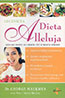 Lecznicza dieta Alleluja czyli jak pozbyć się chorób i żyć w pełnym zdrowiu