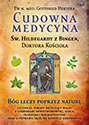 Cudowna medycyna Świętej Hildegardy z Bingen