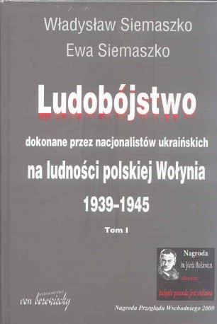 Ludobójstwo dokonane przez nacjonalistów ukraińskich na ludności polskiej Wołynia 1939-1945
