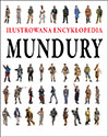 Mundury. Ilustrowana encyklopedia
