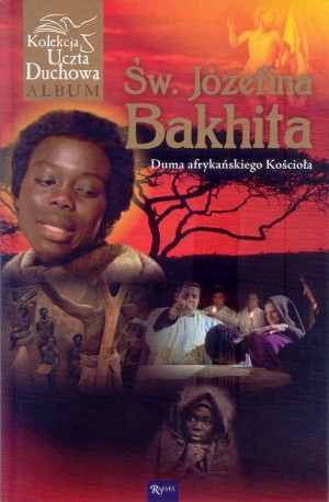 Św. Józefina Bakhita. Duma afrykańskiego Kościoła, Książka wraz z filmem Bakhita