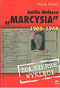 Emilia Malessa „Marcysia" 1909 -1949