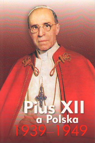 Pius XII a Polska 1939-1949