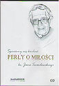 Śpieszmy się kochać. Perły o miłości ks. Jana Twardowskiego. Płyta CD