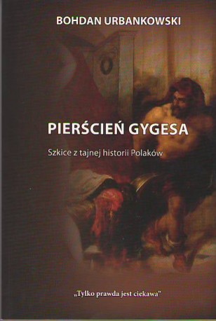 Pierścień Gygesa. Szkice z tajnej historii Polski
