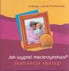 Jak wygrać macierzyństwo
