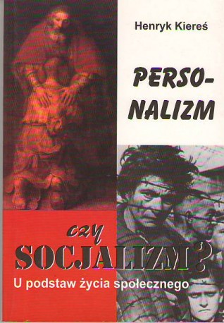 Personalizm czy socjalizm? U podstaw życia społecznego