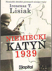 Niemiecki Katyń 1939. Niemieckie zbrodnie pierwszych miesięcy wojny