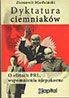 Dyktatura ciemniaków. O elitach PRL wspomnienia niepokorne