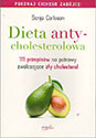 Dieta antycholesterolowa. 111 przepisów na potrawy zwalczające zły cholesterol