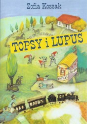 Książka „Topsy i Lupus” jest to przygodowa...