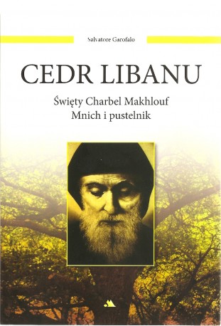 Cedr Libanu. Święty Charbel Makhlouf. Mnich i pustelnik
