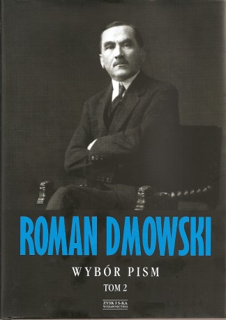 Roman Dmowski. Wybór pism. Tom 2
