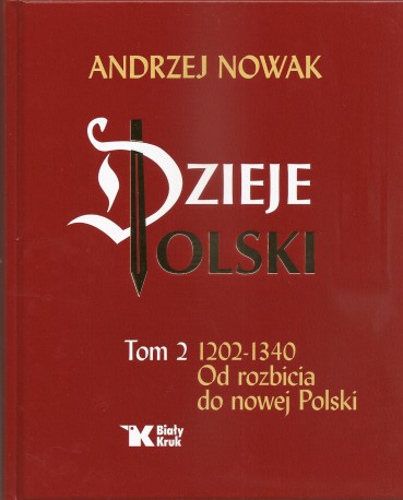 Dzieje Polski. Tom 2. 1202 do 1340. Od rozbicia do nowej Polski