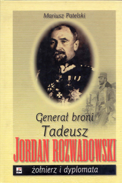 Generał broni Tadeusz Jordan Rozwadowski