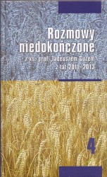  Rozmowy niedokończone z ks. prof. Tadeuszem Guzem z lat 2011 -2013