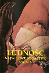 Ludność. Największe bogactwo świata