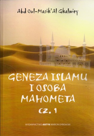 Geneza islamu i osoba Mahometa. Cz. 1 i Cz. 2