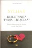 Sychar. Ile jest warta twoja obrączka? Książka dla pragnących kochać mimo wszystko