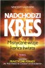 Nadchodzi kres. Mistyczne wizje końca świata