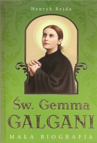 Św. Gemma Galagani. Mała biografia