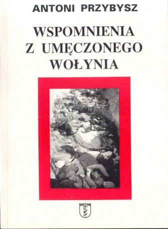 Wspomnienia z umęczonego Wołynia