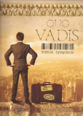 Quo Vadis. Trzecie tysiąclecie