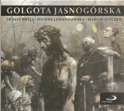 „Golgota Jasnogórska” to płyta oparta na...